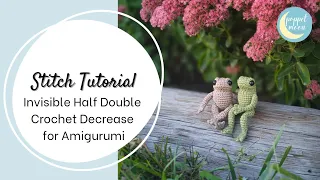 How to Crochet an Invisible Half Double Crochet Decrease for Amigurumi