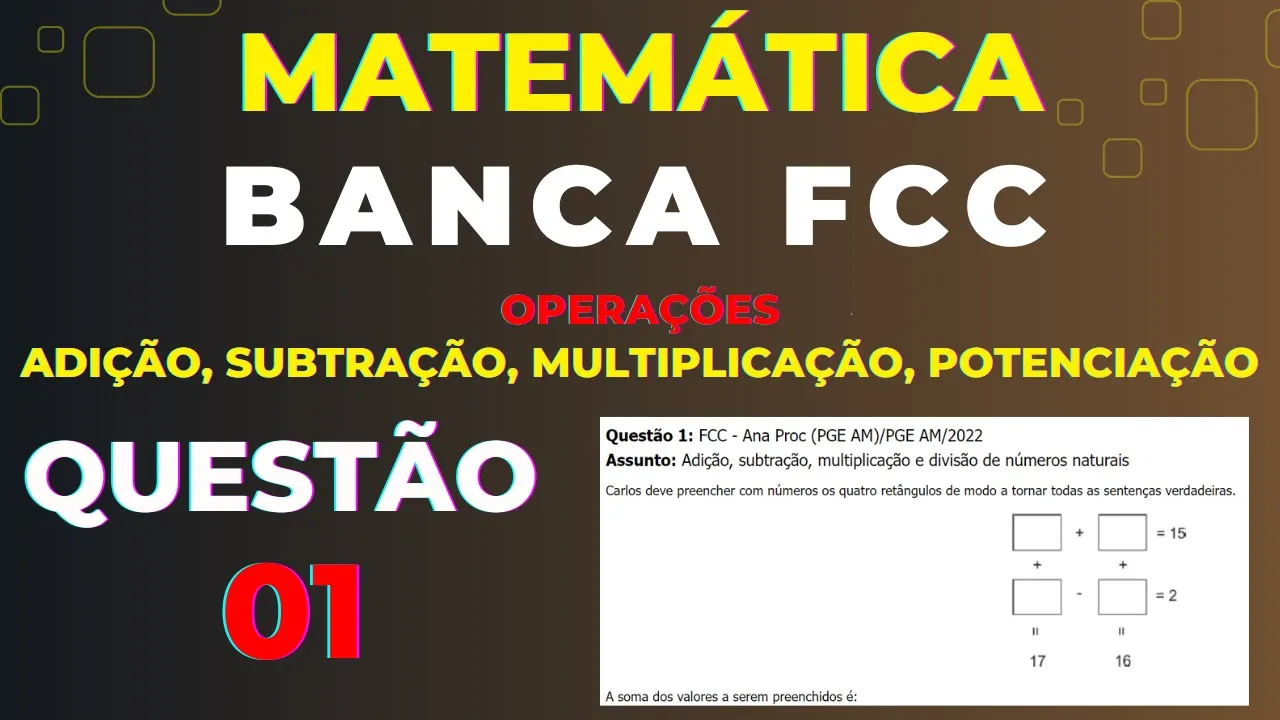 Questão 01 Banca #fcc  - Adição, subtração, multiplicação, divisão e potenciação #matemática #rlm