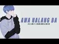 Download Lagu Awa Nalang Ba? - Still One Ft. Joshua Mari \u0026 Mateo (Heartbreak Song) Lyrics