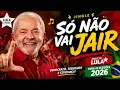 Jingle ˜Só Não Vai Jair˜| Jingle de Lula 2026 | Música de Campanha  | Bolsonaro |Esquerda X Direita