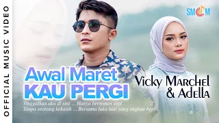 Download Vicky Marchel \u0026 Adella - Awal Maret Kau Pergi (Official Music Video) MP3