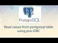Read values from postgresql table using java JDBC-CRUD Part 2