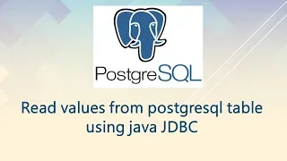 Read values from postgresql table using java JDBC-CRUD Part 2