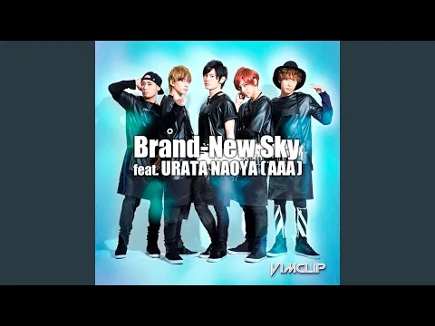 Download MP3 Brand-New Sky (feat. URATA NAOYA(AAA))