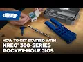 Getting Started with Kreg 300-Series Pocket-Hole Jigs