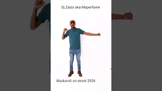dj zaizo maskandi street 2026