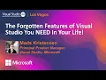 The Forgotten Features of Visual Studio You NEED In Your Life Visual Studio Live Las Vegas 2026