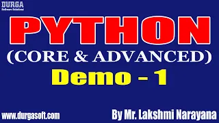 PYTHON CORE ADVANCED tutorials Demo - 1 by Mr Lakshmi Narayana On 16-08-2021 10AM IST