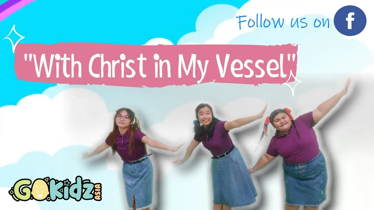"With Christ In My Vessel" | Kid Song | Bible Song