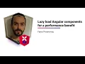 March Edition - Lazy load Angular components for a performance benefit