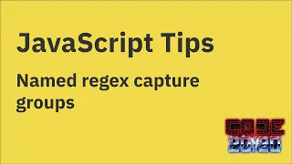 JavaScript Tips Named capturing groups in regular expressions
