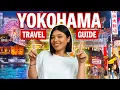 15 TOP TIPS for Yokohama - Japan s second-largest city
