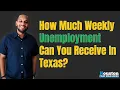 How To Estimate Your Texas Unemployment Benefits Texas Unemployment Calculator