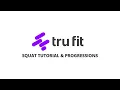 Tru Fit Squat exercise tutorial progressions benefits
