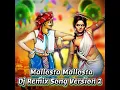 Mallosta Mallosta (Dj Remix Song Version 2)