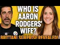 Who Is Aaron Rodgers Wife Aaron Rodgers Married Brittani Surprise Revealed