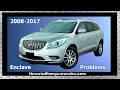 Buick enclave 1st generation 2008 to 2017 common problems issues defects and complaints