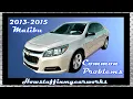 Chevy Malibu 8th Gen 2013 to 2015 common problems issues defects and complaints