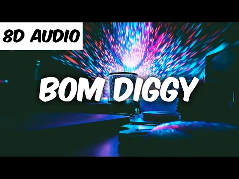 Download MP3 Bom Diggy Diggy (8D AUDIO) | Zack Knight