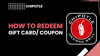 How to Redeem a Gift Card or Coupon Code on Chipotle Step-by-Step Guide