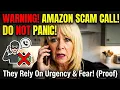 I received a phone call claiming to be Amazon This is a reminder that scammers rely on urgency and