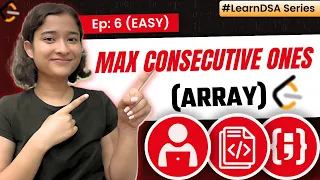 6 Max Consecutive Ones Arrays - Easy Learn DSA Leetcode 485