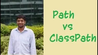 Core java session 27 Path vs Classpath