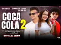 Lagu AAGE TERE PICHE TERE LADKE 15-16 | COCA COLA 2 - Full Song | Tony Kakkar | Neha Kakkar | Sultan Ali