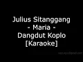 Lagu Julius Sitanggang - Maria (Cover Dangdut Koplo Karaoke No Vokal)|