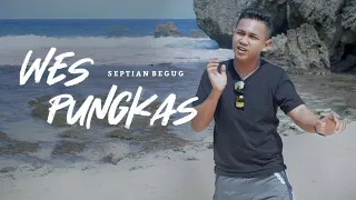 Download WES PUNGKAS - SEPTIAN BEGUG [ OFFICIAL MUSIC VIDIO] MP3