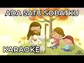 Lagu Ada Satu Sobatku yang Setia - Lagu Sekolah Minggu (Karaoke / Instrumental / Minus One)