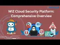 Wiz Cloud Security Platform - Technical Walkthrough Key Capabilities