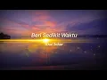 Download Lagu Beri Sedikit Waktu - Khai Bahar (lirik)