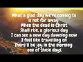 JOY IN THE MORNING, There’ll be joy in the morning, When the dead in Christ Shall rise in that day