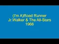 (I'm A)Road Runner - Jr.Walker And The All-Stars - 1966