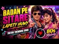 Badan Pe Sitare Lapety Huwy, Remix Song, Extra beats Added