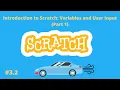 Introduction to Scratch Variables and User Input Part 2