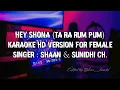 Download Lagu HEY SHONA (TA RA RUM PUM) | KARAOKE HD VERSION FOR FEMALE