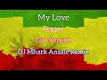 Download Lagu My Love   Westlife  Reggae  Girl Version   DJ Mhark Ansale Remix | my love reggae 2023