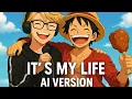 One Piece – It's My Life (Deutsches Cover | AI Version | Geburtstagswunsch)