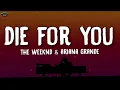 The Weeknd & Ariana Grande - Die For You (Remix) (Lyrics)