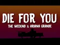 Download Lagu The Weeknd \u0026 Ariana Grande - Die For You (Remix) (Lyrics)