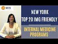 The Top 20 Most IMG Friendly Internal Medicine Programs in New York