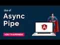 Async Pipe Simplifying Asynchronous Data Handling Advanced Angular Hero to Superhero