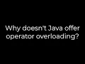 Java Why doesn t Java offer operator overloading 5solution