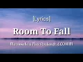 Room To Fall [Lyrics] ~ Marshmello x Flux Pavilion feat. ELOHIM