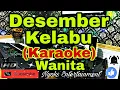 Lagu DESEMBER KELABU - Yuni Shara (KARAOKE) Nada Wanita || FIS=DO