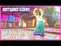 We Don t Talk About Bruno - Disney s Encanto Just Dance Aldens Fanmade