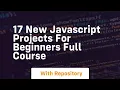 17 new javascript projects for beginners full course