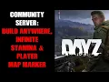 DayZ Community Server Infinite Stamina Disable Base Damage Build Anywhere Player Map Marker